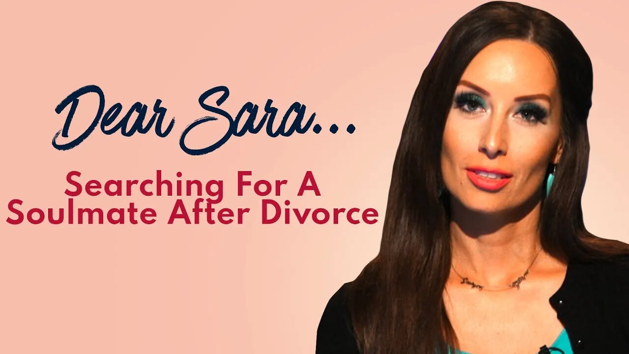 Dear Sara: Searching For a Soulmate