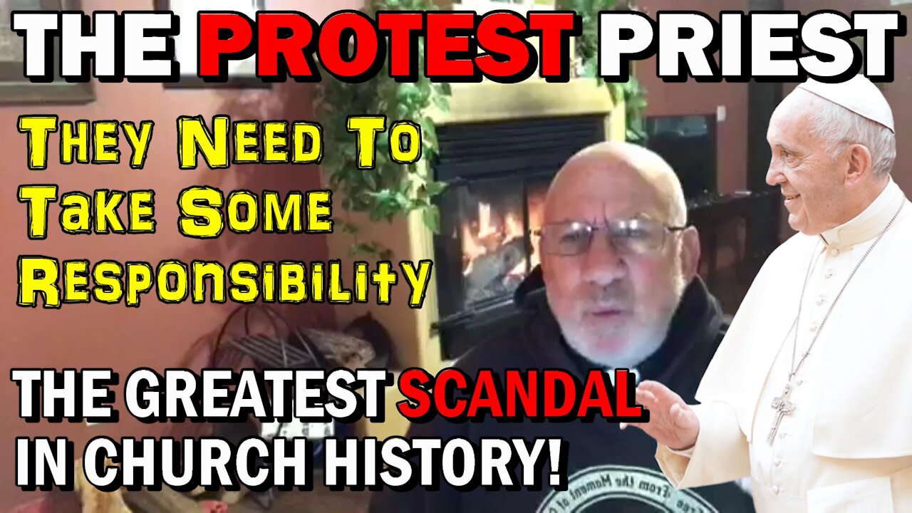 TAKE RESPONSIBILITY! The Greatest Scandal in Church History!The Protest Priest 1/11/2021