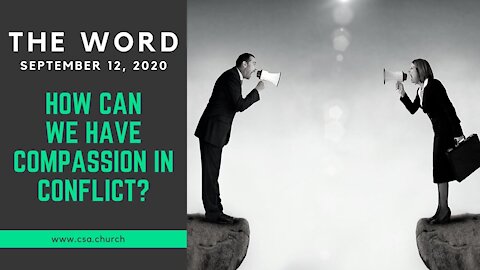 Rebroadcast of September 12, 2020 - How can we have compassion in conflict?