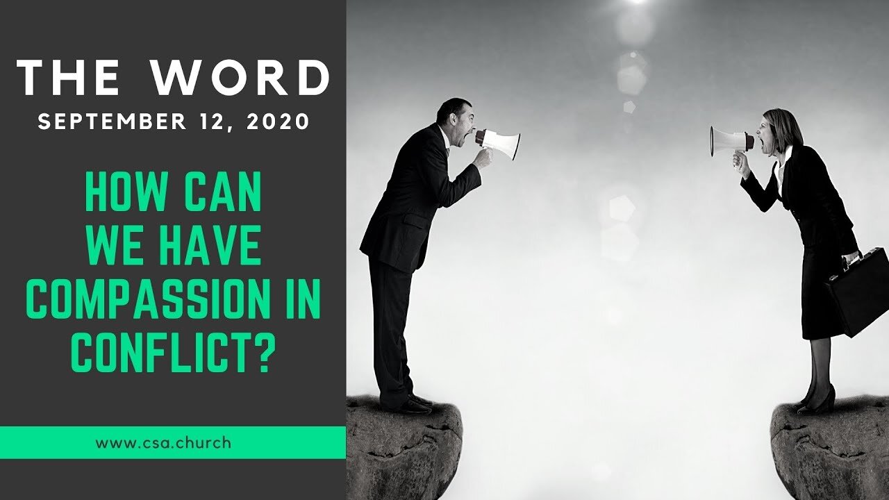 Rebroadcast of September 12, 2020 - How can we have compassion in conflict?