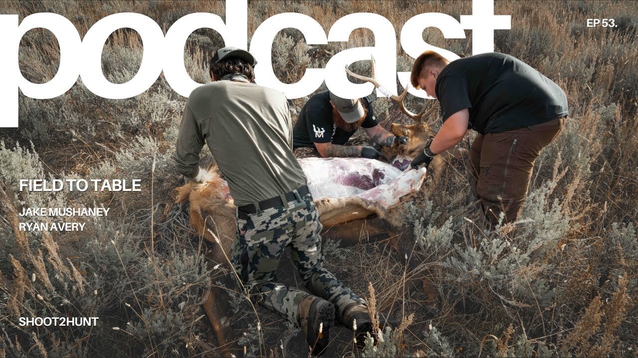 Shoot2Hunt Podcast Episode 53: From Field To Table
