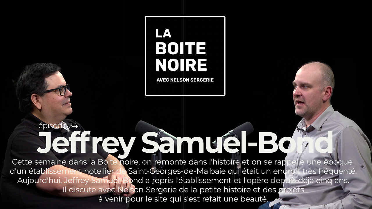 La Boîte Noire avec Nelson Sergerie : Jeffrey Samuel-Bond