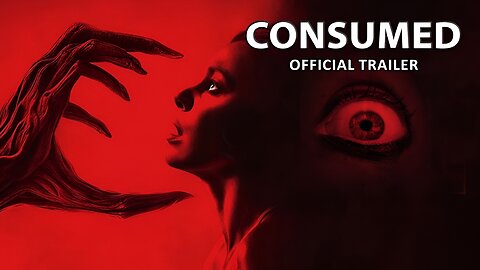 Consumed Official Trailer 2024