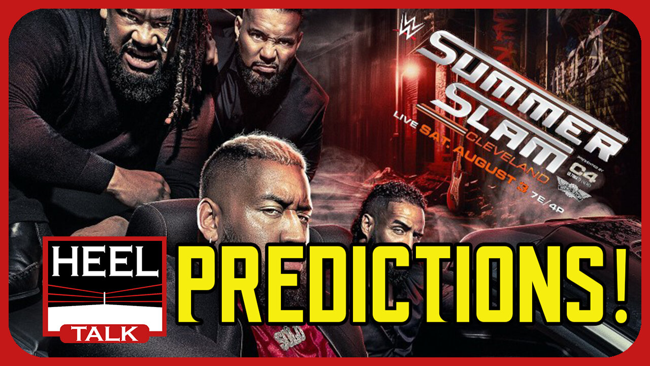 WWE SummerSlam 2024 Predictions! (Heel Talk Ep. 27)