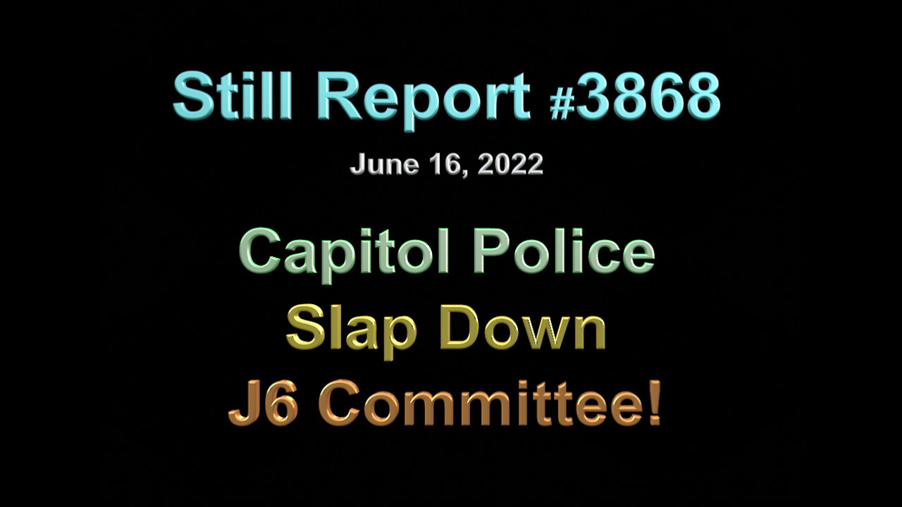 Capitol Police Slap Down J6 Committee, 3869