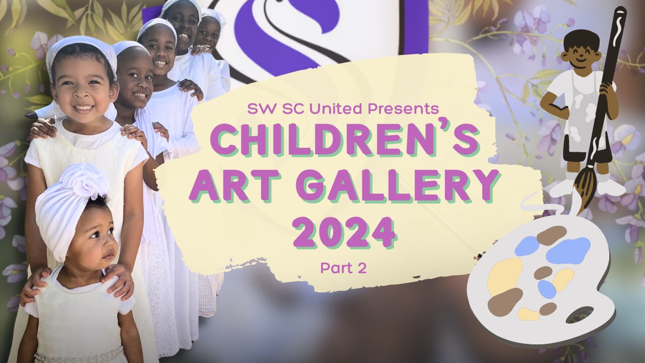 SW SC Presents | Children's Art Gallery 2024 | Part 2