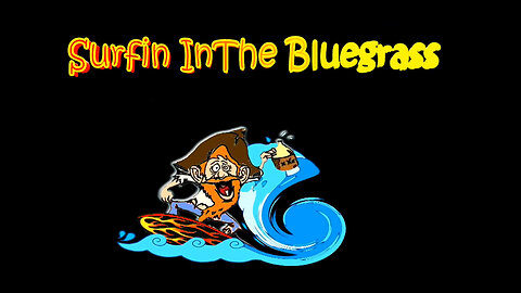 Surfin In The Bluegrass | 2012 My First Full Music Video