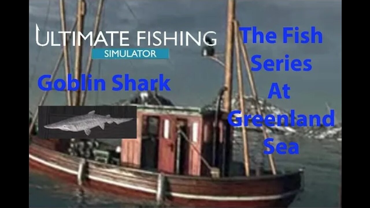 Ultimate Fishing Simulator: The Fish - Greenland Sea - Goblin Shark - [00086]