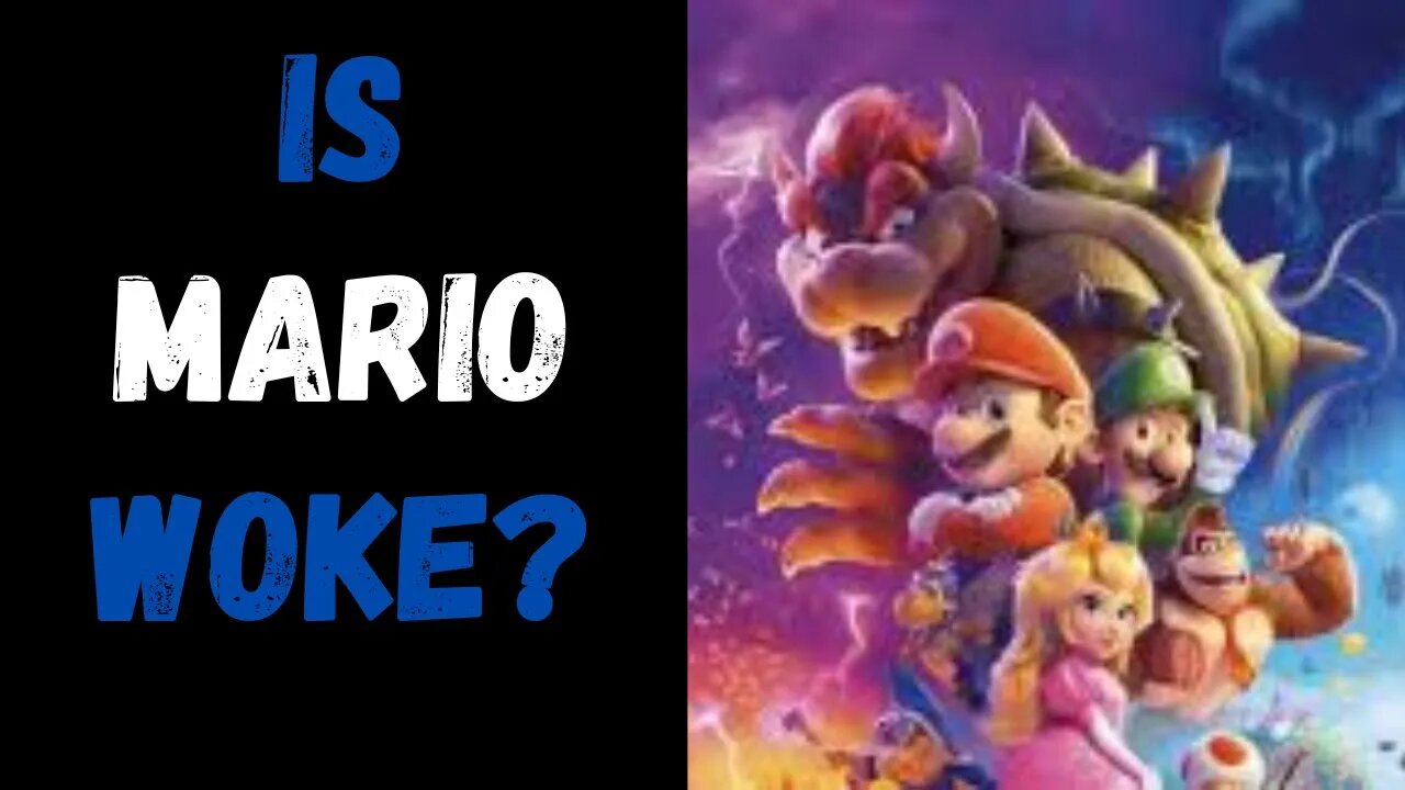 Was the Super Mario Movie really woke? I give a review with spoilers.