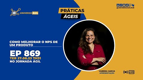 #JornadaAgil731 E869 #PráticasÁgeis Como melhorar o NPs de um produto