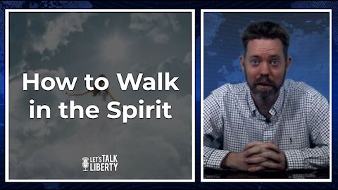 How to Walk in the Spirit