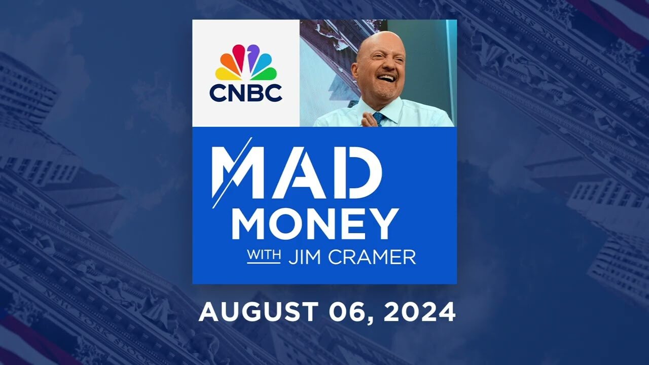 Mad Money - 08/06/24 | Audio Only | NE