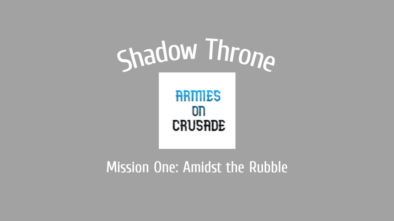 Shadow Throne - Mission 1: Amidst the Rubble