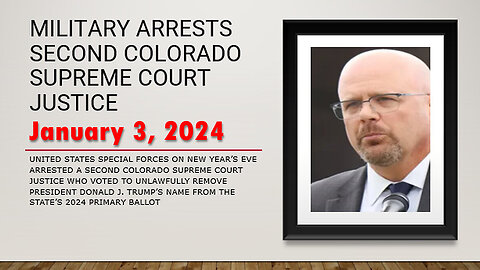 Jan 3, Military Arrests Second Colorado Supreme Court Justice