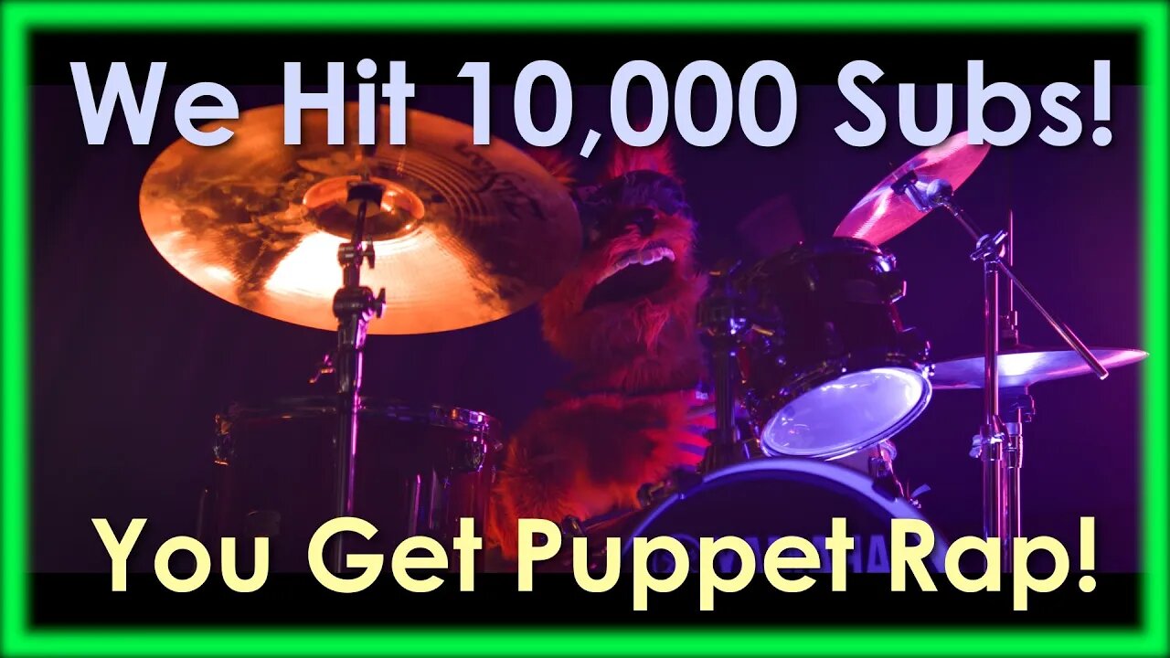 We Hit 10,000 Subs - Thank You for Being Apart of This Community - So, We Get Puppets!