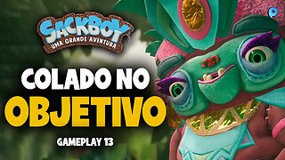 Sackboy: Uma grande aventura PT-BR / Colado no objetivo - Gameplay 13