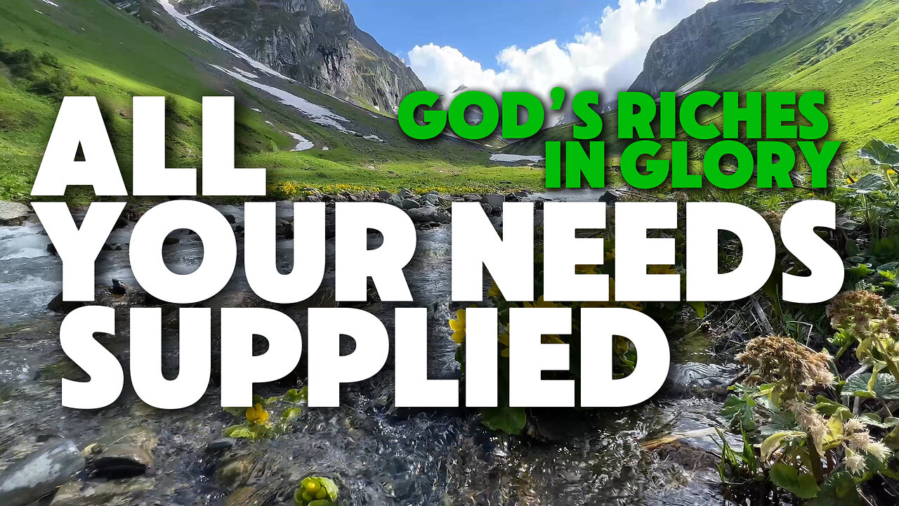 All Your Needs Supplied | God’s Riches in Glory in Christ Jesus | Featuring Charles Spurgeon