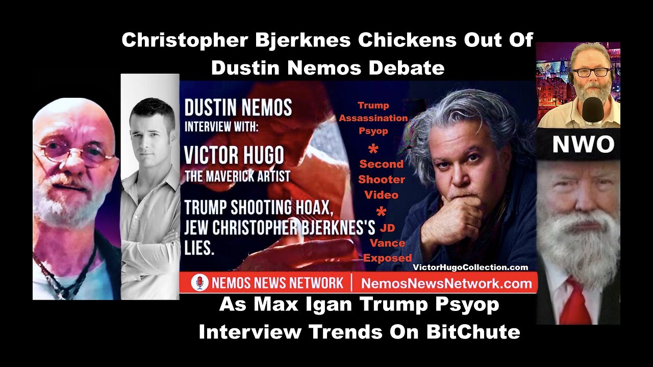 Christopher Bjerknes Chickens Out Of Dustin Nemos Debate As Max Igan Interview Trends On Bitchute