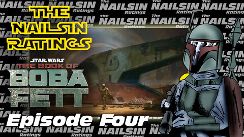 The Nailsin Ratings: Book Of Boba Fett Episode Four