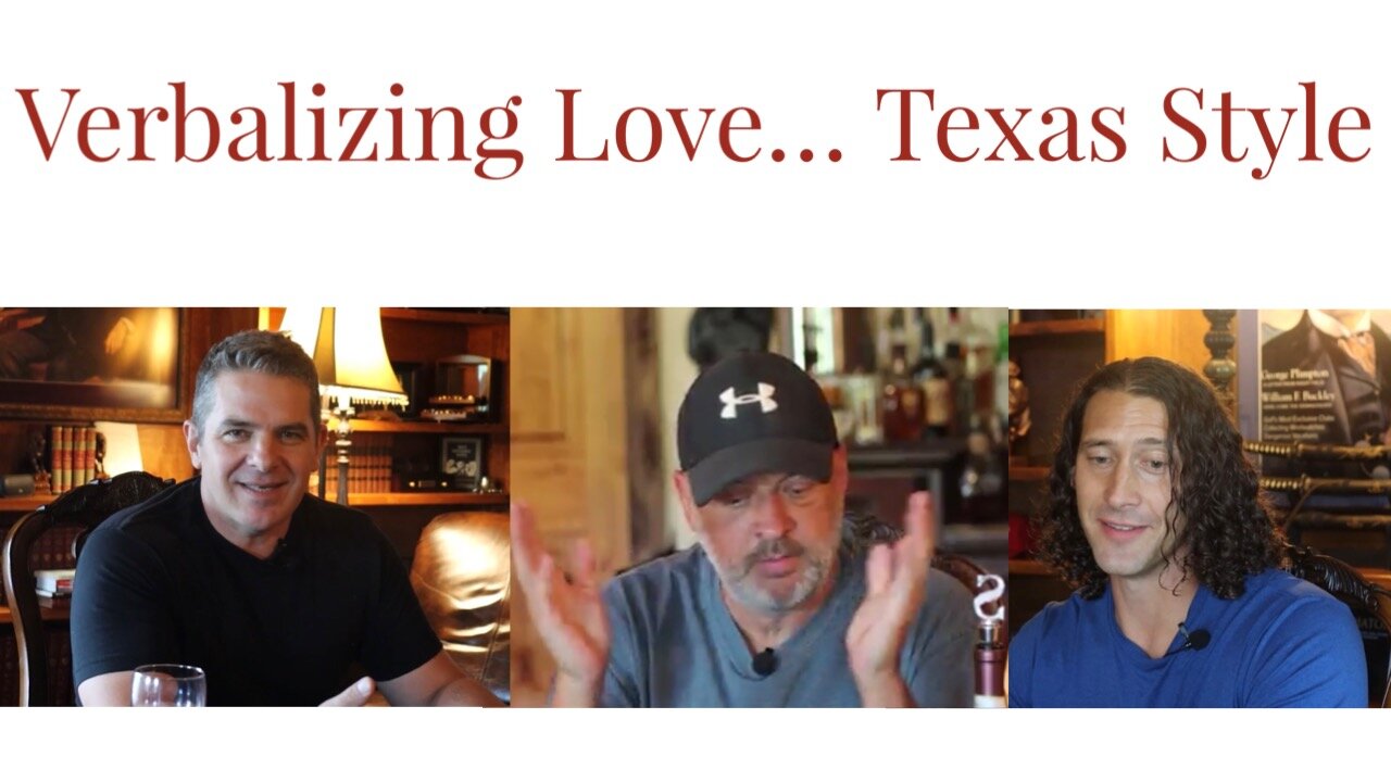 Verbalizing Love...Texas Style | Kevin Schmidt