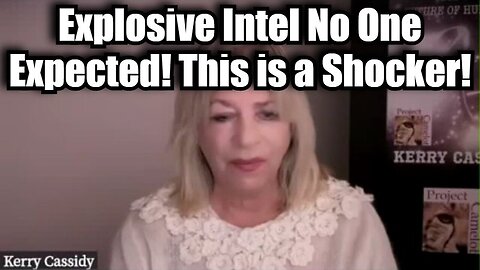 Kerry Cassidy: Explosive Intel No One Expected! This is a Shocker!