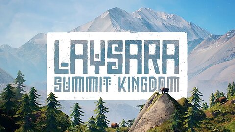 Laysara Summit Kingdom Gameplay