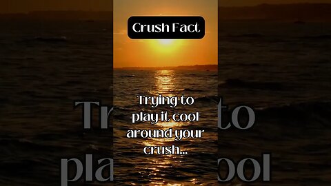 Crush Fact