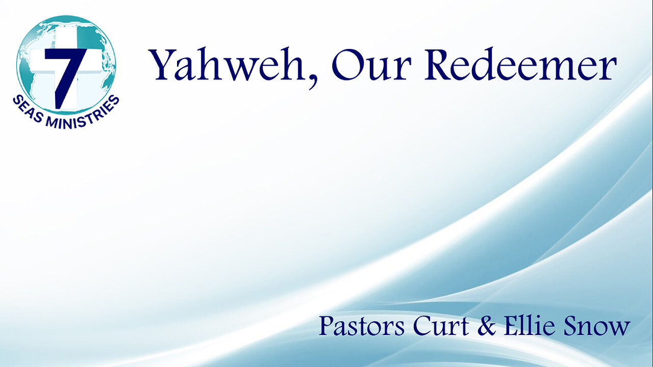 YahWeh, Our Redeemer