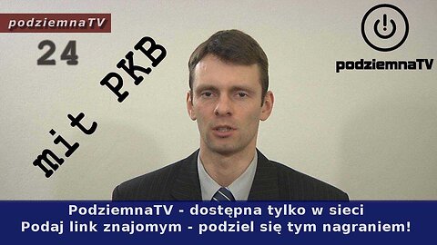 podziemna TV - mit PKB #24 (24.01.2014)