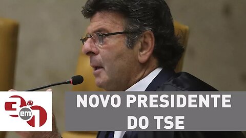 Luiz Fux será o novo presidente do TSE