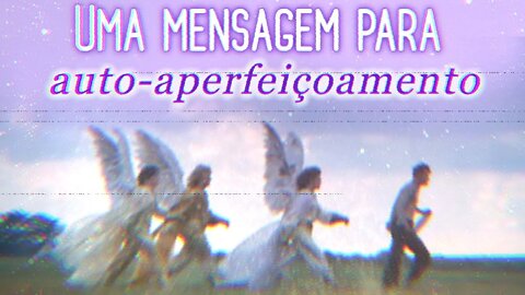 🌻 NO QUE VOCÊ PRECISA TRABALHAR INTERIORMENTE? ⭐ UMA MENSAGEM PARA SE AUTO-APERFEIÇOAR