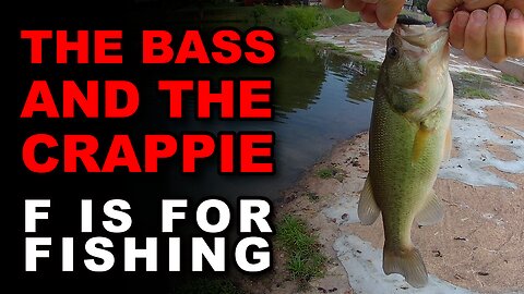 The Bass and The Crappie