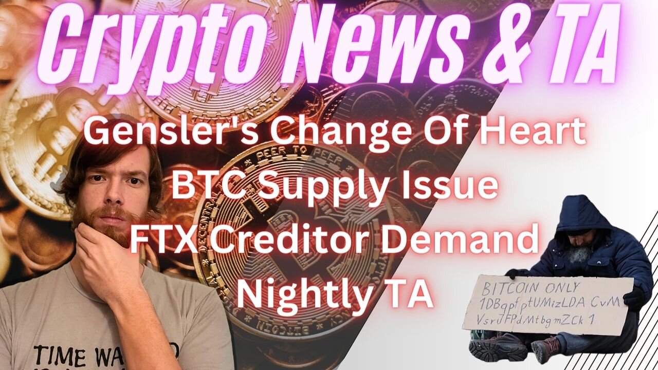 Gensler's Change Of Heart, BTC Supply Issue, FTX Creditor Demand, Nightly TA EP 459 1/12/24