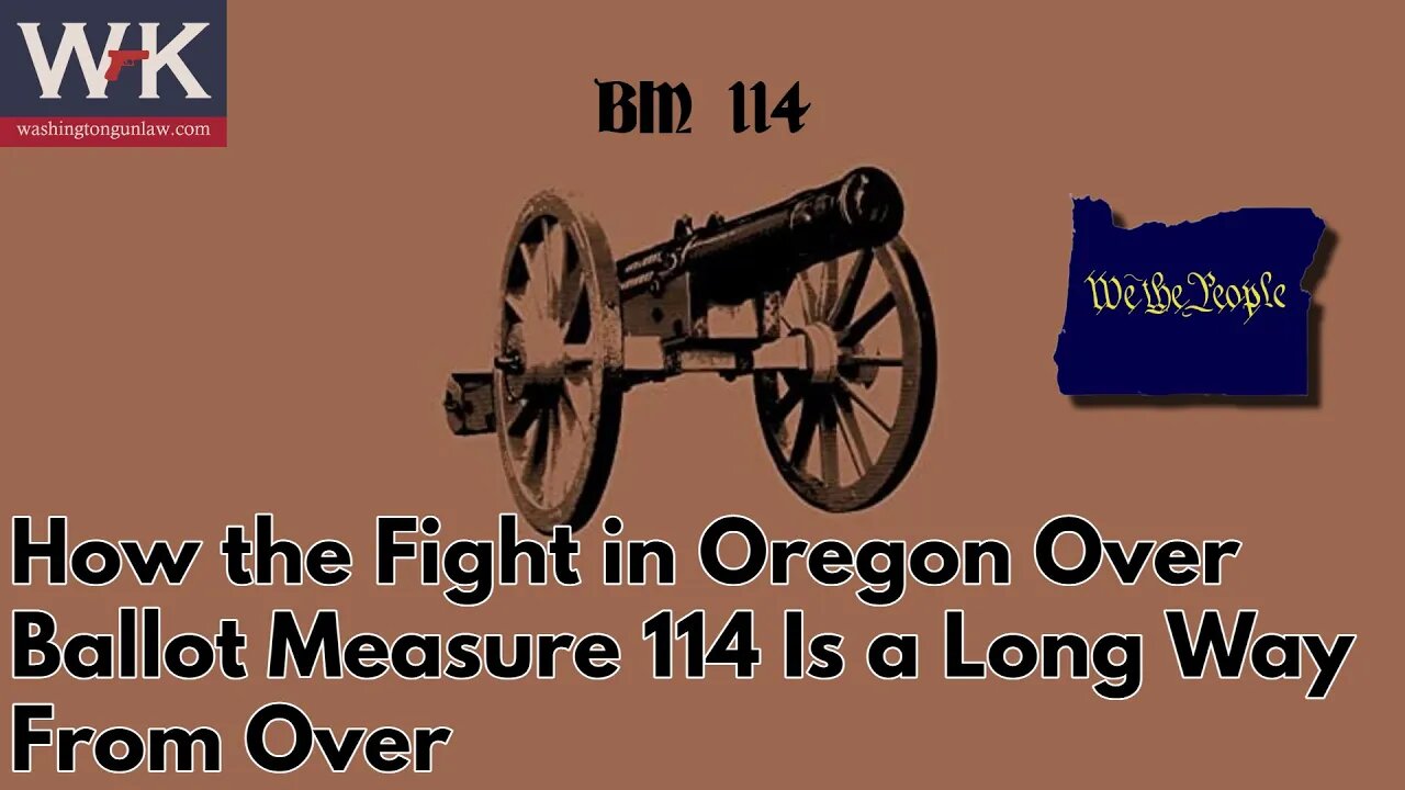 How the Fight in Oregon Over Ballot Measure 114 Is a Long Way From Over