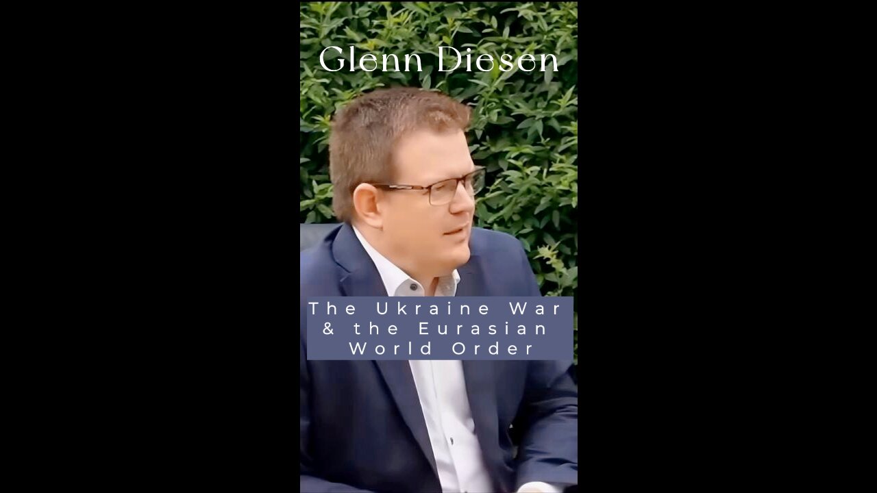 Prof Glenn Diesen - The Ukraine War & the Eurasian World Order