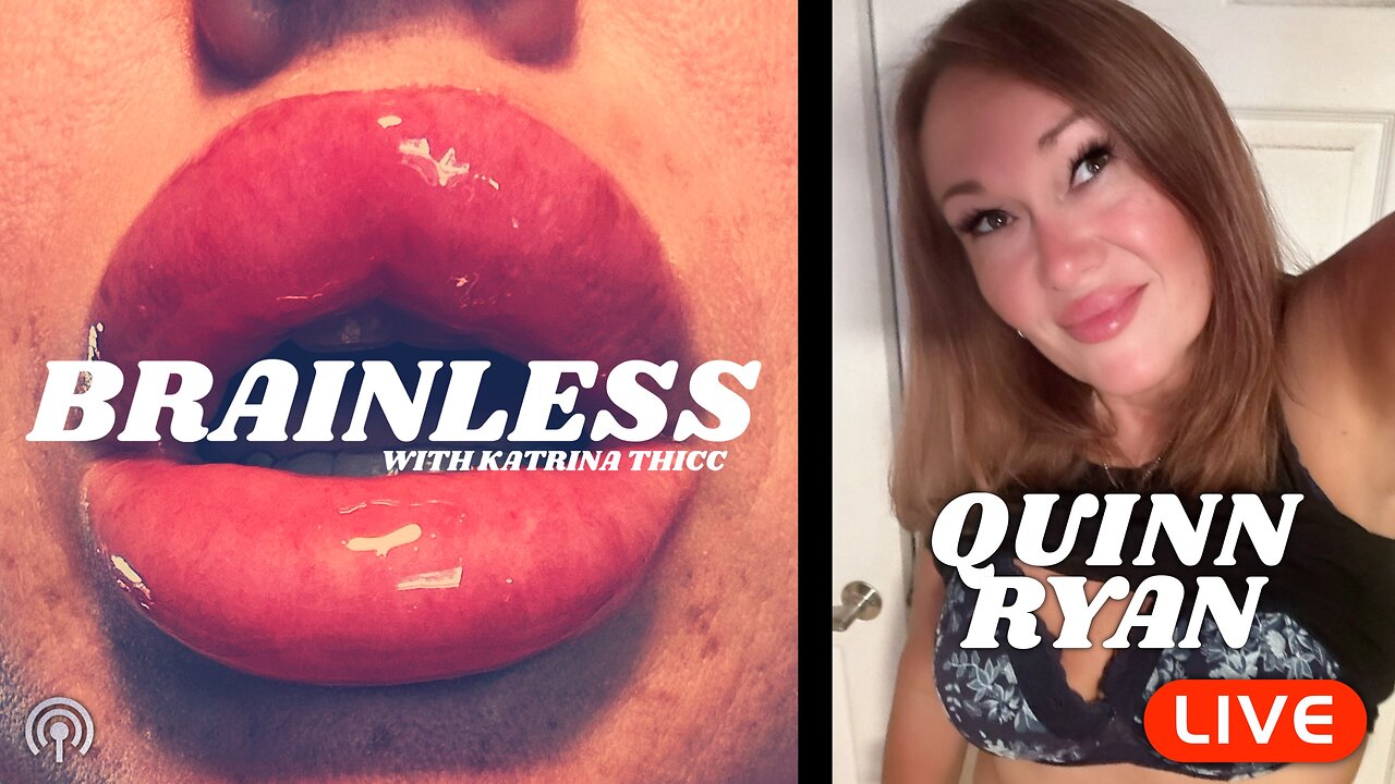 🩷LIVE - BRAINLESS PODCAST #4 Quinn Ryan