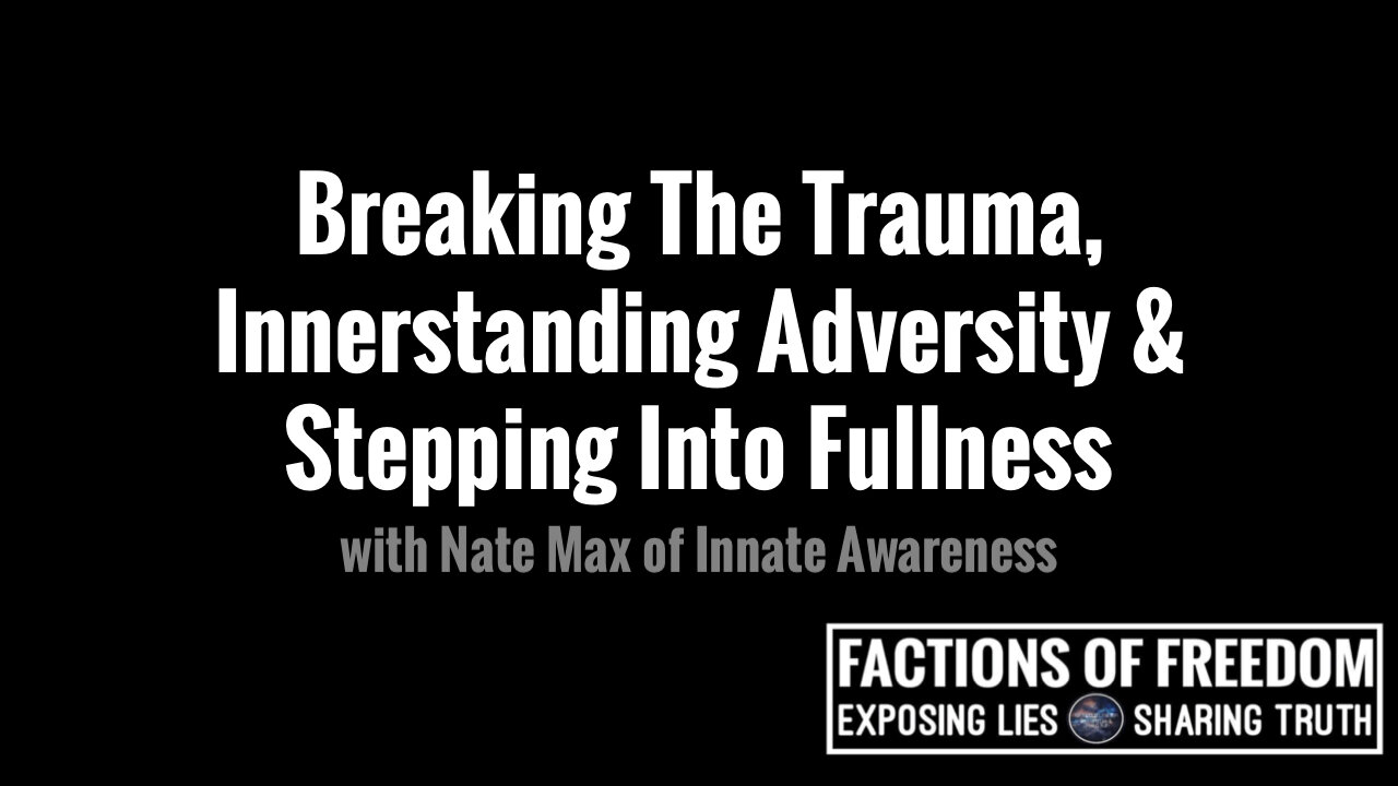 Breaking The Trauma, Innerstanding Adversity & Stepping Into Fullness