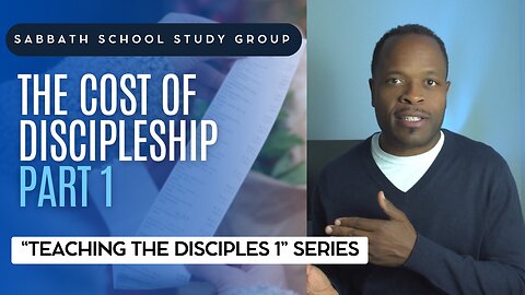 The Cost of Discipleship (Mark 8) Sabbath School Lesson Study Group w/ Chris Bailey III