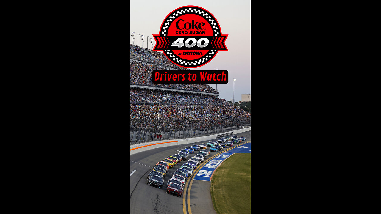 NASCAR drivers to watch for in the Coke Zero Sugar 400 from Daytona