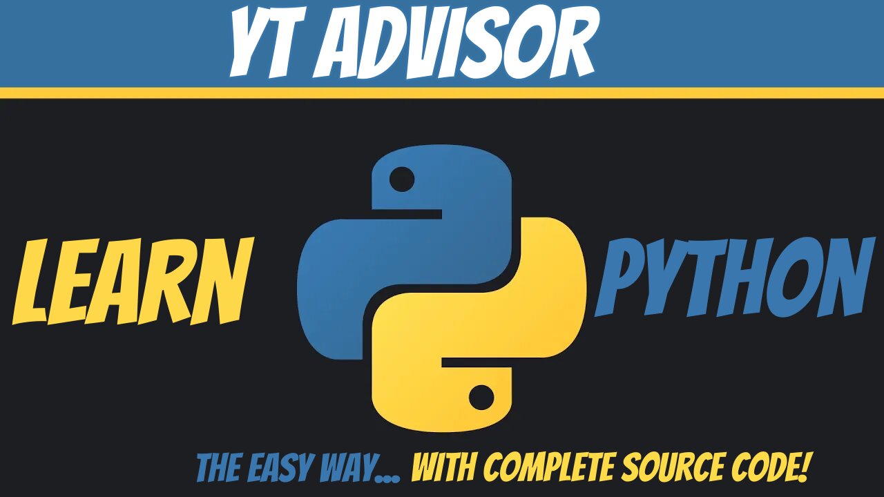 Python Beginner - YT Advisor - learn Python The Easy Way