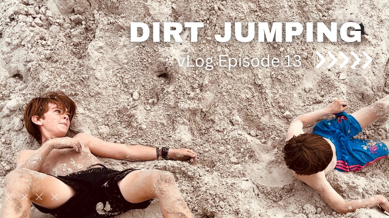 vLog 013 - Dirt Jumping