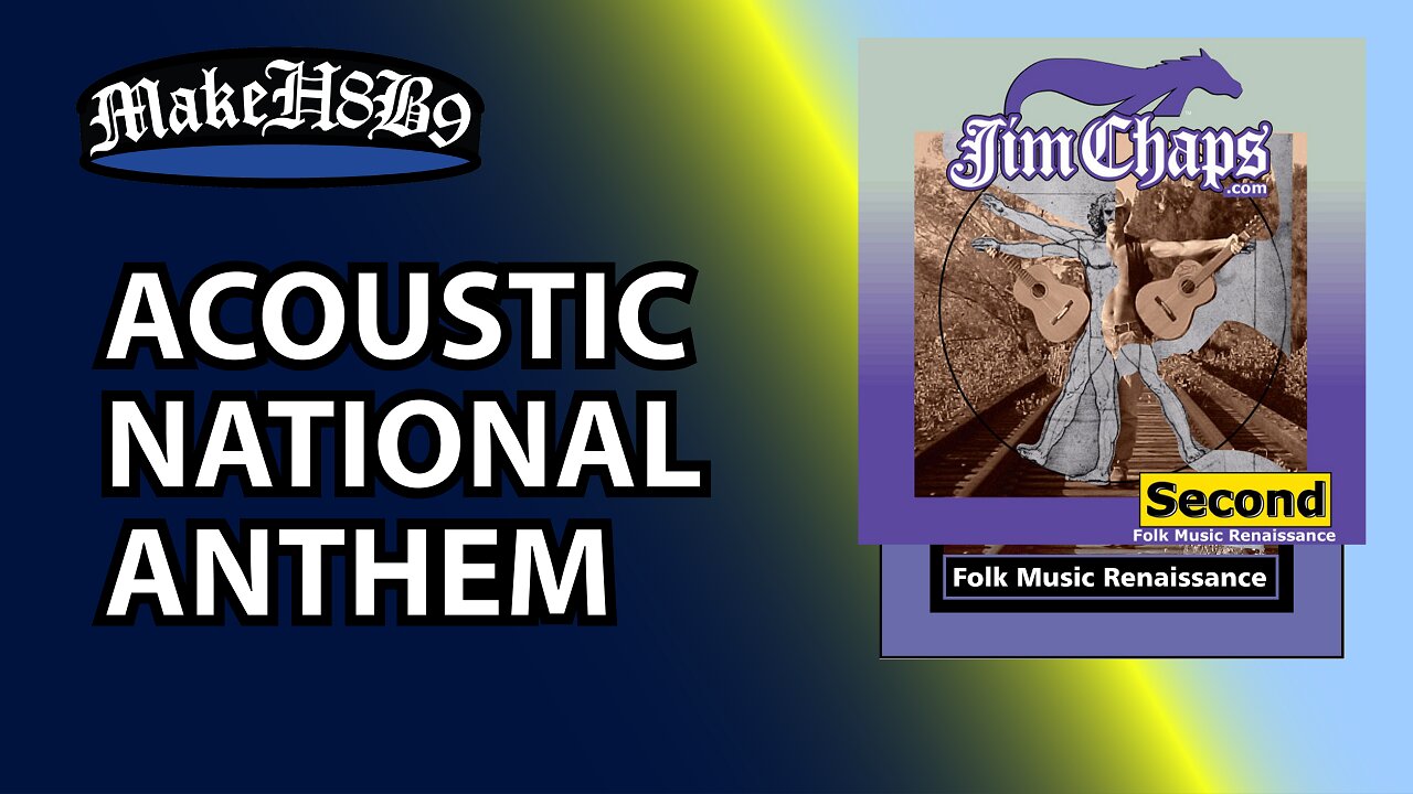 Acoustic National Anthem - by Jim Chaps