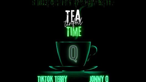 11-28-24: Thanksgiving Tea time, StormyJ JonnyQ and TikTQKTerry, Family time and Many topics!