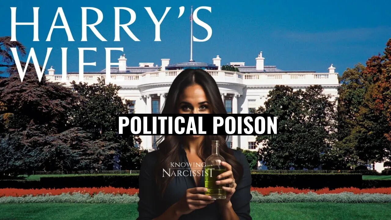 Political Poison (Meghan Markle)
