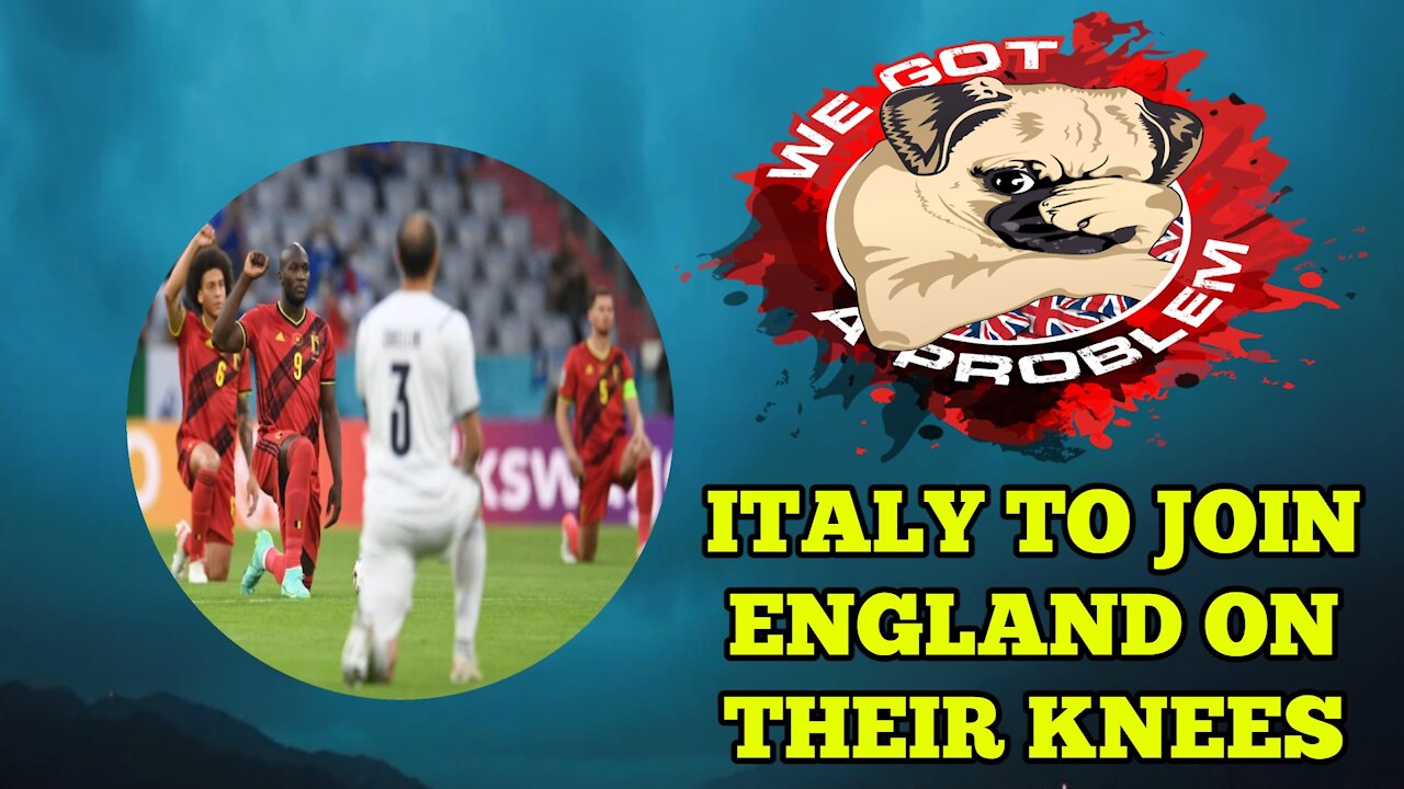 Italy Expected To Take The Knee In Solidarity With England At The Euro Final