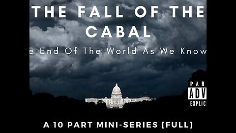 MUST WATCH The Fall of the Cabal: Parts 1-10 (Full Documentary)