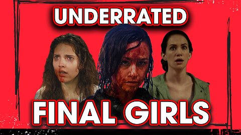 Underrated Final Girls – Hack The Movies