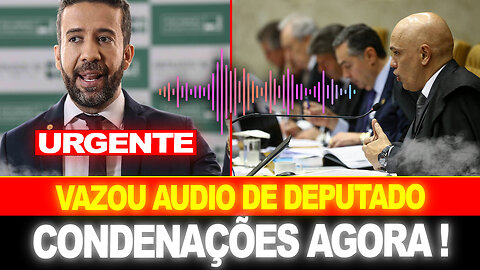 URGENTE !! VAZA AUDIO DE DEPUTADO... PROPINA DE MILHÕES !! STF ACABA DE CONDENAR...