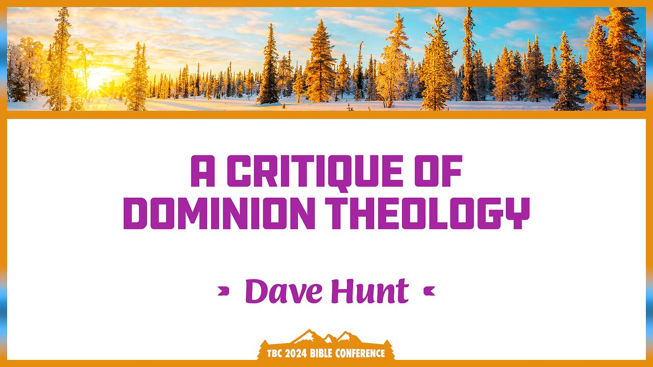 Dave Hunt - A Critique of Dominion Theology