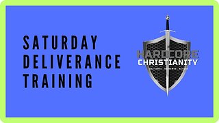 Saturday Deliverance Training with Michael Carter 082424